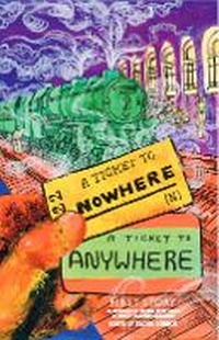 Enlarge image Cover: A Ticket to Nowhere, A Ticket to Anywhere - First Story Limited