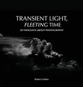 Cover: TRANSIENT LIGHT, FLEETING TIME - Robert Golden Pictures.com