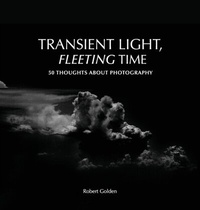 Abbildung von: TRANSIENT LIGHT, FLEETING TIME - Robert Golden Pictures.com