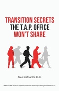 Cover: Transition Secrets the T.A.P. Office Won't Share - Custom Interactive Publishing LLC