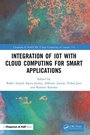 Cover: Integration of IoT with Cloud Computing for Smart Applications - Chapman & Hall/CRC