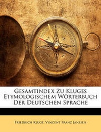 Abbildung von: Gesamtindex Zu Kluges Etymologischem W?rterbuch Der Deutschen Sprache - Nabu Press
