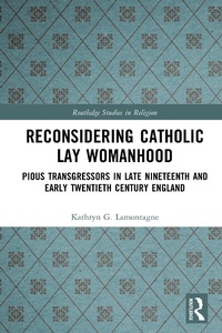 Abbildung von: Reconsidering Catholic Lay Womanhood - Routledge