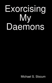 Enlarge image Cover: Exorcising My Daemons - Lulu.com