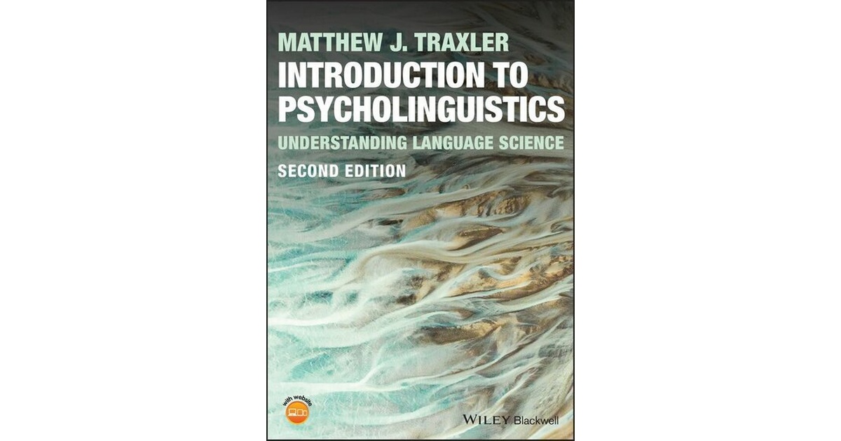 Introduction to Psycholinguistics | Matthew J. Traxler | 2