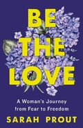 Cover: Be the Love - St Martin's Press