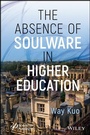 Cover: The Absence of Soulware in Higher Education - Wiley