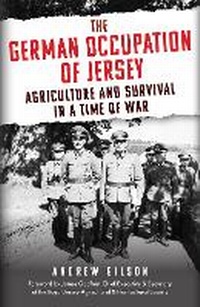 Enlarge image Cover: The German Occupation of Jersey - Amberley Publishing