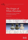 Cover: The Origin of White Porcelain, The - BAR Publishing