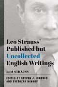 Cover: Leo Strauss` Published but Uncollected English Writings - St Augustine's Press