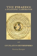 Cover: The Phaedo - A Platonic Labyrinth and On Plato's Euthyphro: New Edition - St Augustine's Press