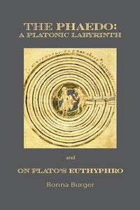 Enlarge image Cover: The Phaedo - A Platonic Labyrinth and On Plato's Euthyphro: New Edition - St Augustine's Press
