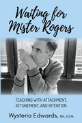 Cover: Waiting for Mister Rogers - Morgan James Publishing llc