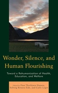 Cover: Wonder, Silence, and Human Flourishing - Lexington Books