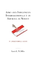 Cover: Afro and Indigenous Intersectionality in America as Nomen - Lexington Books