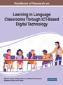 Cover: Handbook of Research on Learning in Language Classrooms Through ICT-Based Digital Technology - IGI Global
