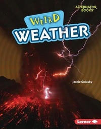 Enlarge image Cover: Weird Weather - Lerner Publishing Group