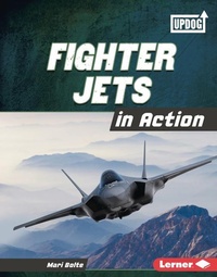 Enlarge image Cover: Fighter Jets in Action - Lerner Publishing Group
