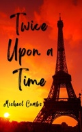 Cover: Twice Upon a Time - Lost Boy Publishing LLC