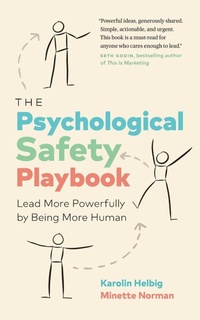 Abbildung von: The Psychological Safety Playbook - Page Two Books, Inc.