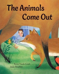 Abbildung von: Animals Come Out - Groundwood Books Ltd ,Canada