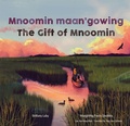 Cover: Mnoomin maan'gowing / The Gift of Mnoomin - Groundwood Books Ltd ,Canada