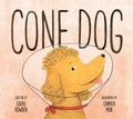 Cover: Cone Dog - Owlkids Books Inc.