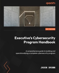 Abbildung von: Executive's Cybersecurity Program Handbook - Packt Publishing