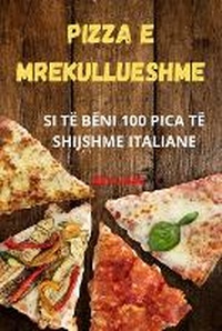 Abbildung von: Pizza E Mrekullueshme - Genta Selimi