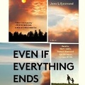Cover: Even If Everything Ends - SIMON & SCHUSTER AUDIO