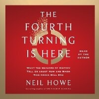 Enlarge image Cover: The Fourth Turning Is Here - SIMON & SCHUSTER AUDIO