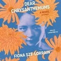 Cover: Dear Chrysanthemums - SIMON & SCHUSTER AUDIO