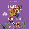 Cover: Shark Heart - SIMON & SCHUSTER AUDIO