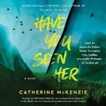 Cover: Have You Seen Her - SIMON & SCHUSTER AUDIO