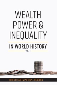 Enlarge image Cover: Wealth, Power and Inequality in World History Vol. 1 - Cognella, Inc