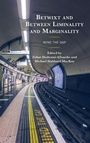 Cover: Betwixt and Between Liminality and Marginality - Lexington Books