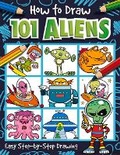 Cover: How to Draw 101 Aliens - Imagine That Publishing Ltd