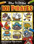 Cover: How to Draw 101 Pirates - Imagine That Publishing Ltd