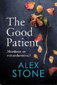 Enlarge image Cover: The Good Patient - Boldwood Books Ltd