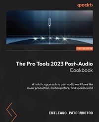 Abbildung von: The Pro Tools 2023 Post-Audio Cookbook - De Gruyter