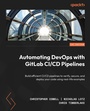 Cover: Automating DevOps with GitLab CI/CD Pipelines - Packt Publishing Limited