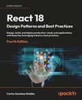 Cover: React 18 Design Patterns and Best Practices, 4e - Packt Publishing Limited
