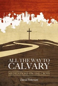Enlarge image Cover: All the Way to Calvary - John Ritchie Ltd