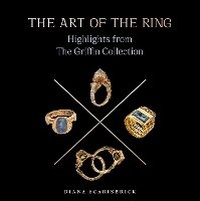 Abbildung von: The Art of the Ring - Paul Holberton Publishing Ltd