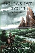 Cover: Shadows Over Avalon (Volume 2) - 18thwall Productions