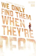 Cover: We Only Find Them When They're Dead #15 - Boom Entertainment