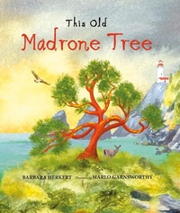 Enlarge image Cover: This Old Madrone Tree - Web of Life Children's Books