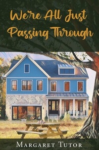 Abbildung von: We're All Just Passing Through - Margaret Tutor Publishing