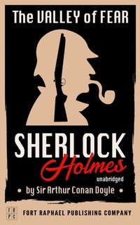 Abbildung von: The Valley of Fear - A Sherlock Holmes Mystery - Unabridged - Ft. Raphael Publishing Company