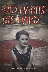 Abbildung von: Bad Habits Die Hard - Prime Seven Media